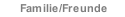 Familie/Freunde